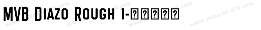 MVB Diazo Rough 1字体转换